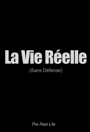 Poster La vie réelle: sans défense 2013