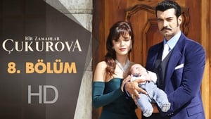 Bir Zamanlar Çukurova: 1×8