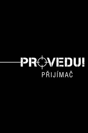 Poster Provedu! Přijímač Séria 1 Epizóda 5 2017