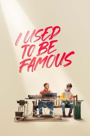 I Used to Be Famous - Movie poster