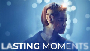 Lasting Moments (2025) ช่วงเวลาที่ตราตรึง