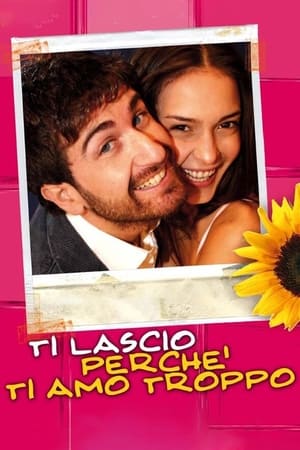 Ti lascio perché ti amo troppo> (2006>)