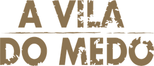 A Vila do Medo