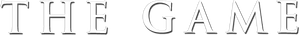 The Game