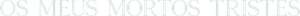 My Sad Dead