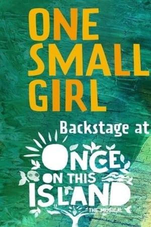 One Small Girl: Backstage at 'Once on This Island' with Hailey Kilgore - Show poster