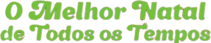 O Melhor Natal de Todos os Tempos