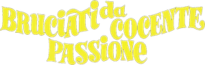 Bruciati da cocente passione