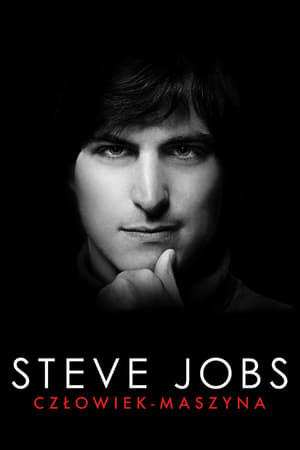 Steve Jobs: Człowiek-maszyna