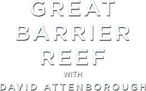 Great Barrier Reef with David Attenborough