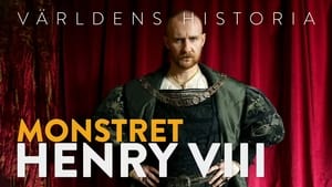 History Of The World History Of the world: Henry VIII: Man, Monarch, Monster, Part 2 -