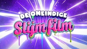 De Oneindige Slijmfilm