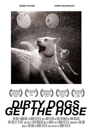 Dirty Dogs Get the Hose