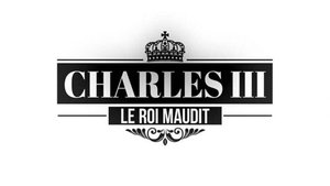 Charles III le roi maudit