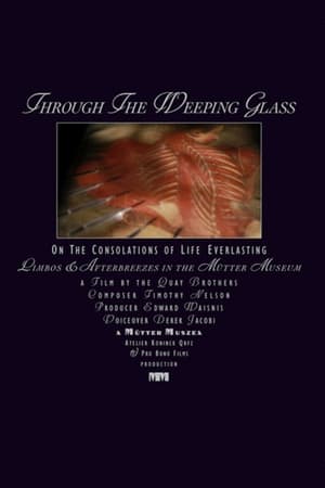 Poster Through the Weeping Glass: On the Consolations of Life Everlasting (Limbos & Afterbreezes in the Mütter Museum) 2011