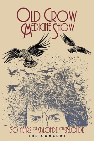 Poster Old Crow Medicine Show: 50 Years of Blonde on Blonde: The Concert 2009
