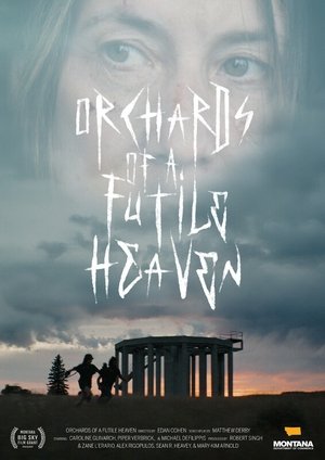 Orchards of a Futile Heaven (2025)
