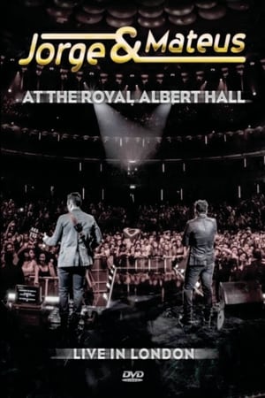 Jorge & Mateus At The Royal Albert Hall - Live In London