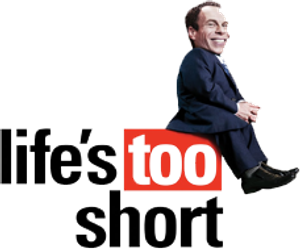 Life's Too Short