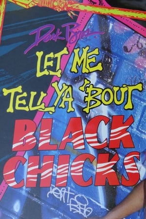 Poster Let Me Tell Ya 'Bout Black Chicks (1985)