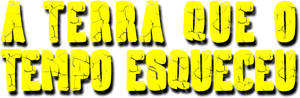 A Terra Que o Tempo Esqueceu
