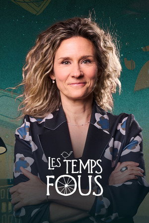 Les temps fous