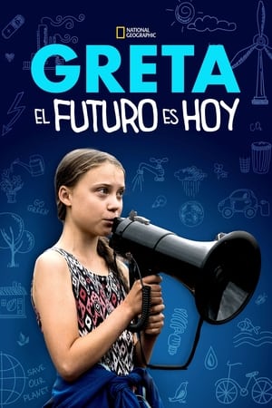 Greta: El futuro es hoy