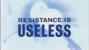 Resistance is Useless film complet