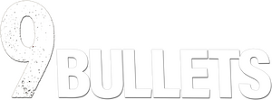9 Bullets