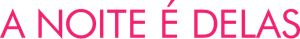 A Noite é Delas — Logos 4