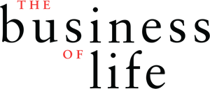 The Business of Life