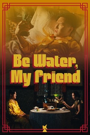 Be Water, My Friend