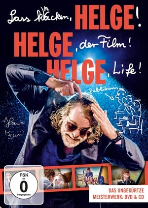 Poster Lass knacken, HELGE, HELGE, der Film! HELGE Life! (2015)