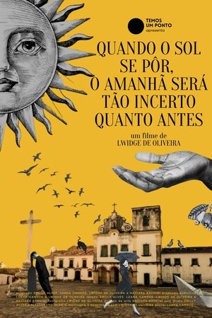 Poster Quando o sol se pôr, o amanhã será tão incerto quanto antes 2023