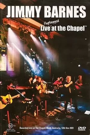 Poster Jimmy Barnes: Live At The Chapel (2004)