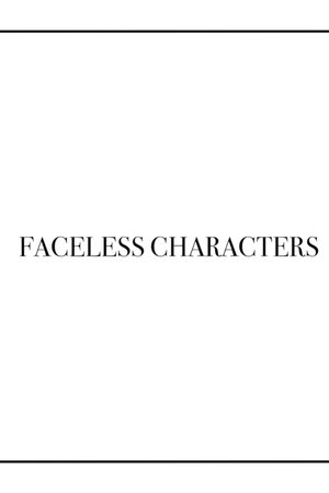 Faceless Characters