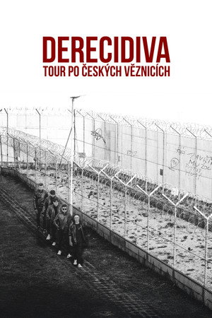 Derecidiva: Tour po českých věznicích