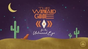 poster The Wayward Guide for the Untrained Eye