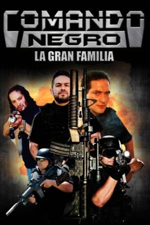 Poster Comando negro: La gran familia (2008)