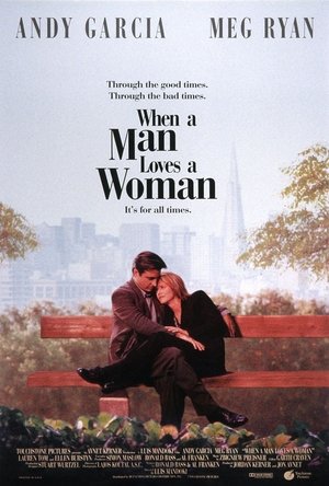 Click for trailer, plot details and rating of When A Man Loves A Woman (1994)