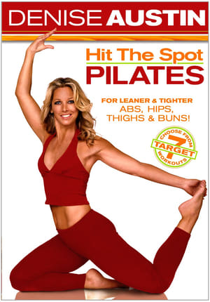 Poster Denise Austin: Hit The Spot Pilates (2005)