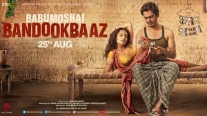 Babumoshai Bandookbaaz (2017) Hindi