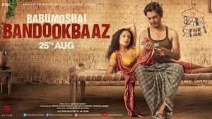 Babumoshai Bandookbaaz (2017) Hindi Movie Download & Watch Online HDRip 480p, 720p & 1080p