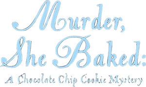 Murder, She Baked: A Chocolate Chip Cookie Mystery