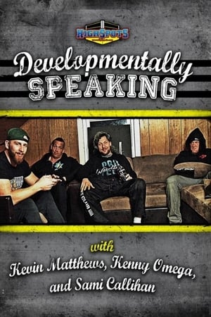 Poster Developmentally Speaking With Kevin Matthews, Kenny Omega & Sami Callihan 2016