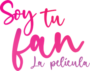 Soy tu fan: La película