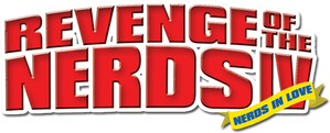 Revenge of the Nerds IV: Nerds in Love