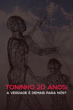 Poster Toninho 20 anos: a verdade é demais para nós? (2022)
