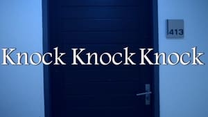 Knock Knock Knock