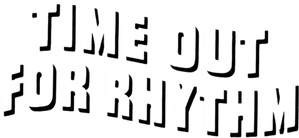 Time Out for Rhythm